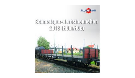 TILLIG Schmalspur-Herbstneuheiten_2018